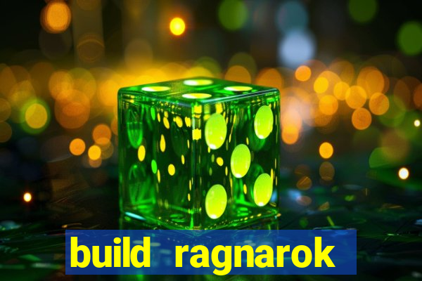 build ragnarok history reborn 1x